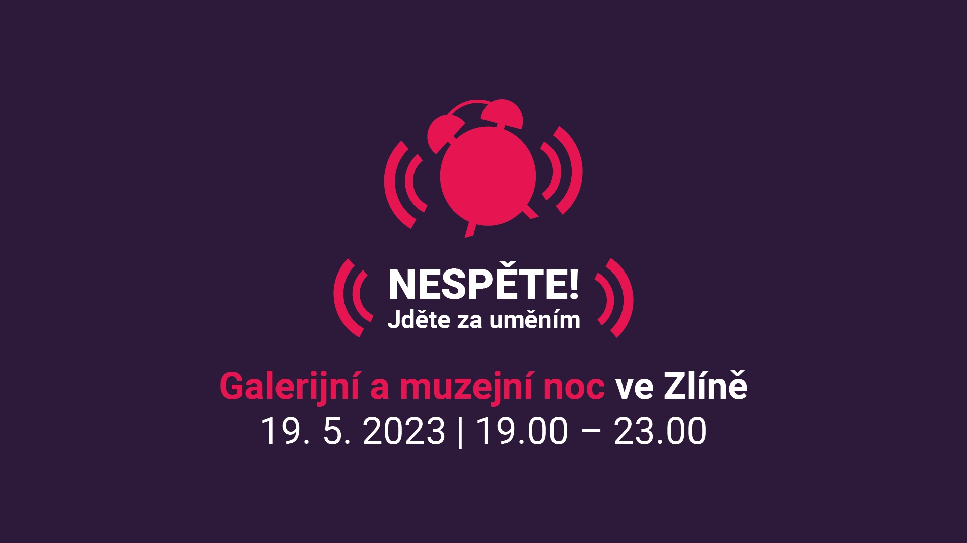 obrázek budíku ke Galerijní a muzejní noci 2023 s nápisem Nespěte, jděte za uměním!