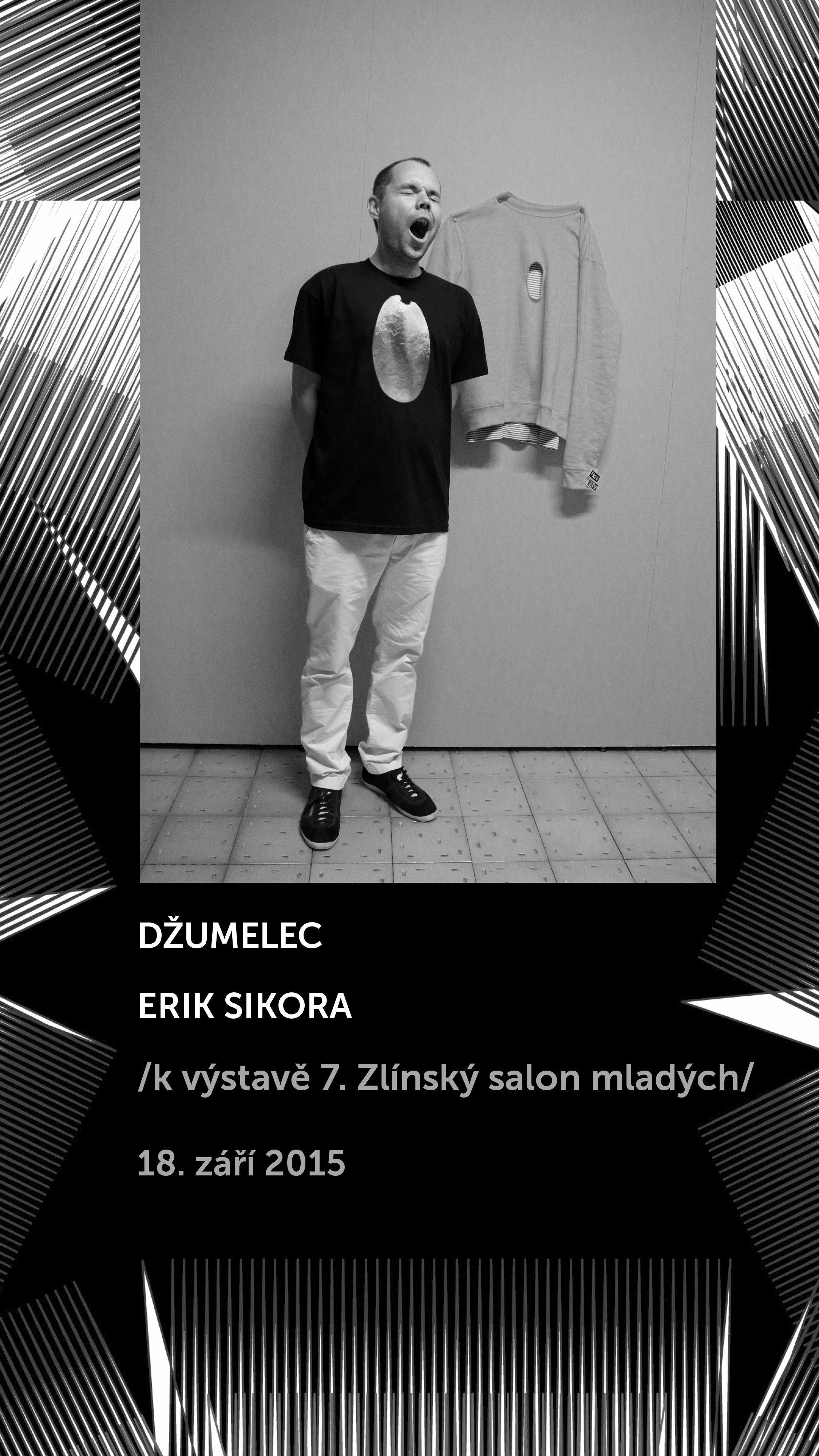 Džumelec – Erik Sikora k výstavě 7. Zlínský salon mladých